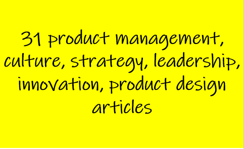31 Product Management Related Articles